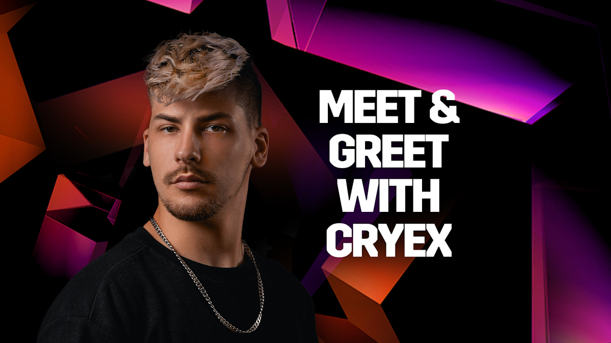 Meet & Greet With Cryex 